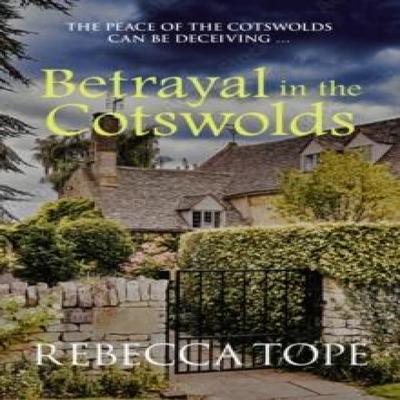 Betrayal In the Cotswolds by Rebecca Author Tope Paperback Book 9780749028695