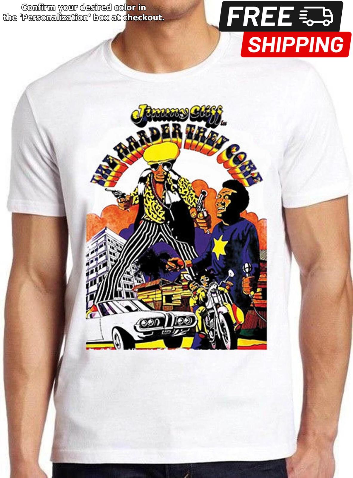 The Harder They Come T Shirt Gift Retro Cool Top Tee XXXXL