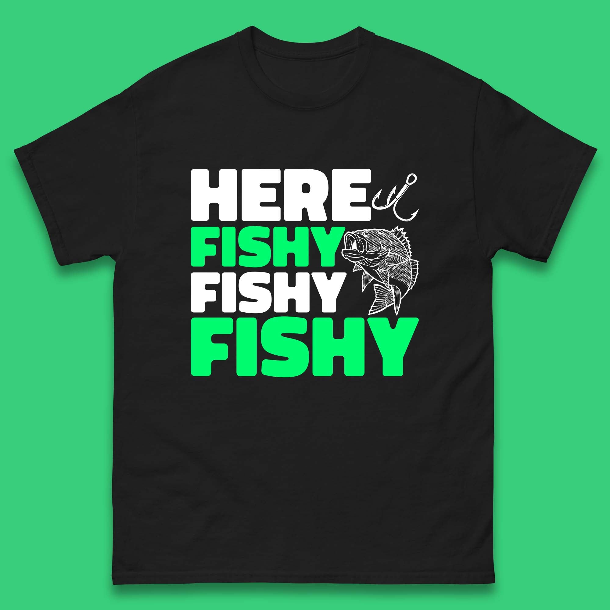 Here Fishy Fishy Fishy Funny Fishing Fish Lover Fisherman Fishing Quote Mens Tee Top S