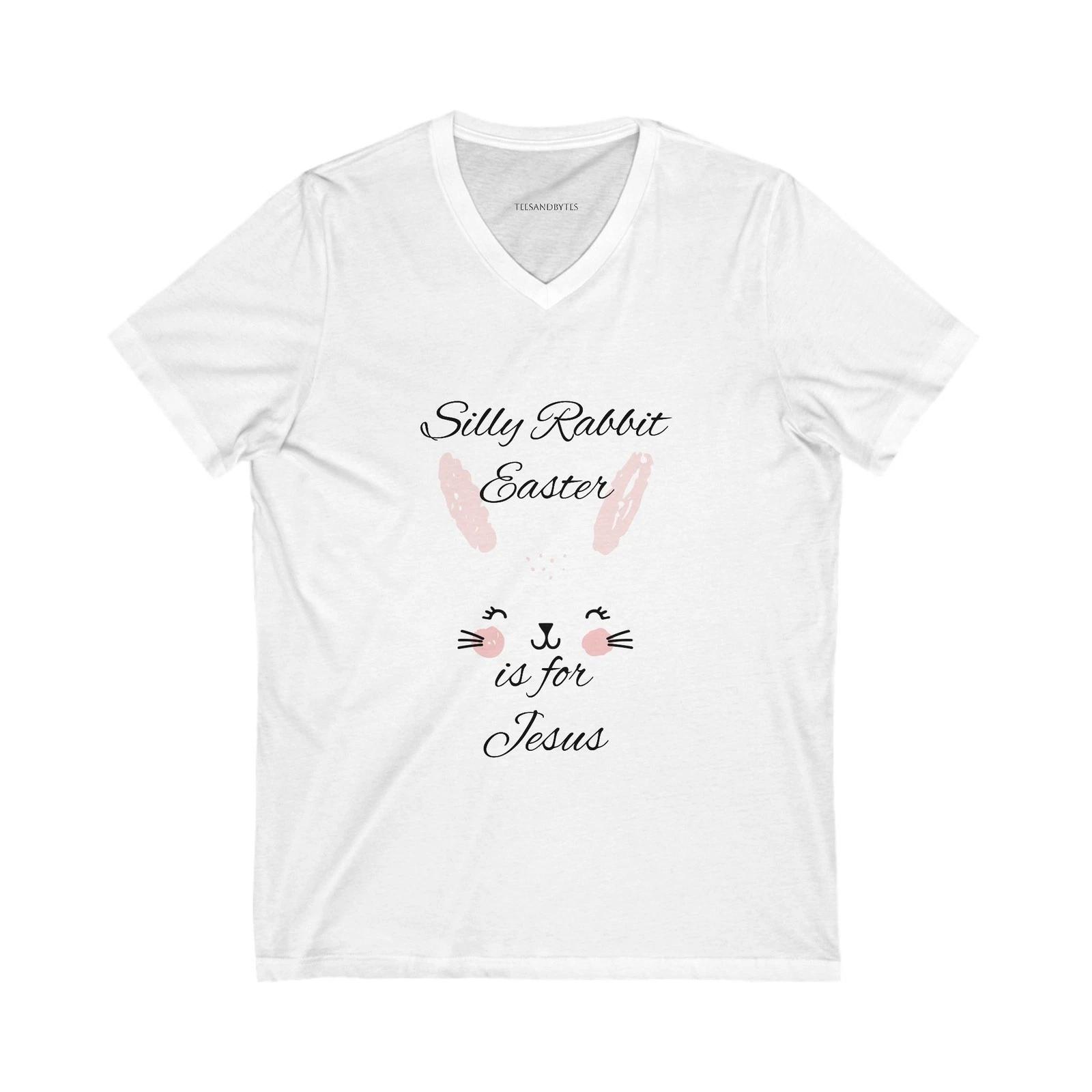 Silly Rabbit Easter V-Neck Tee, Spring Celebration Top, Faith-Based Gift 100