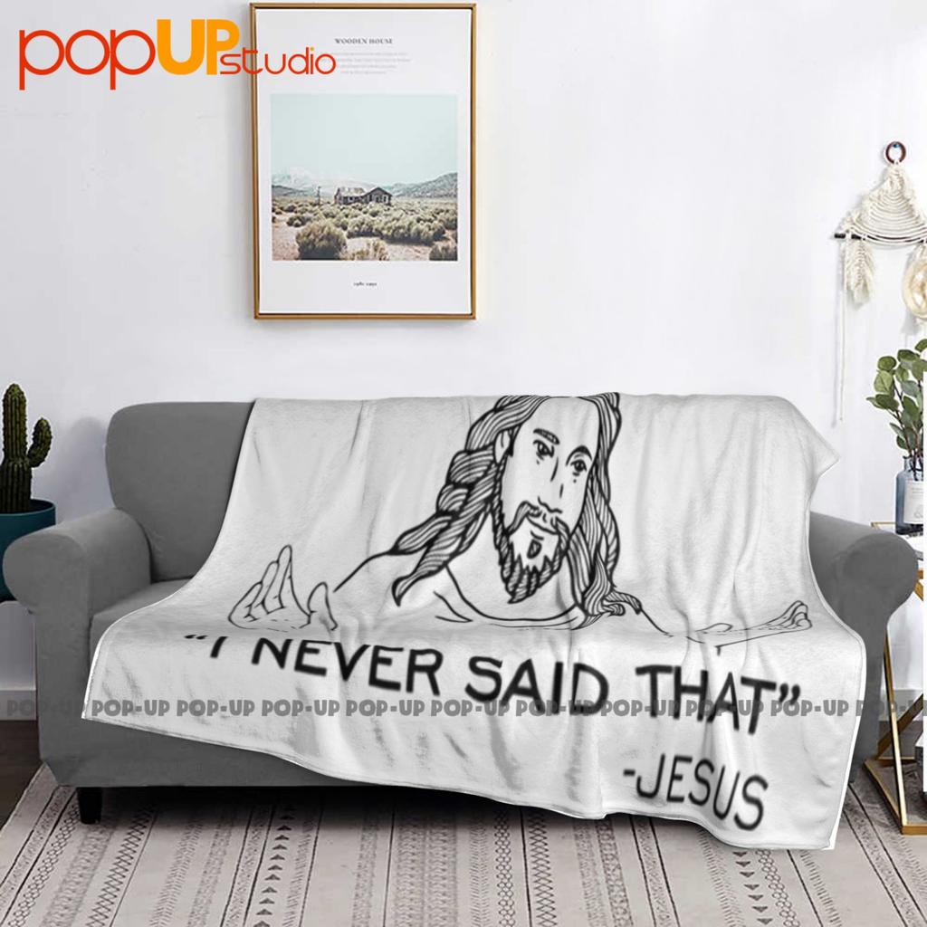 I Never Said That Jesus Quote Ultra-Soft Blanket Quilt Winter Sofa Cover Bed Covers
