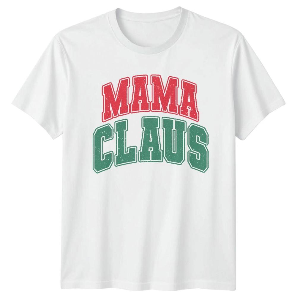 Mama Claus Christmas Holidays Unisexs TShirt Unisexs Tee Retro Graphic Top S
