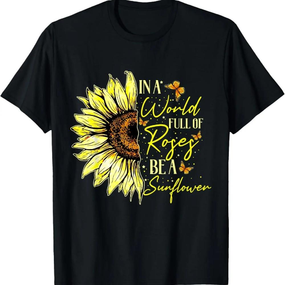 

In a World Full of Roses Be a Sunflower Cute Graphic T-Shirt XXXXXL чёрный