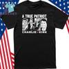 A True Patriot Charlie Kirk Tribute Shirt