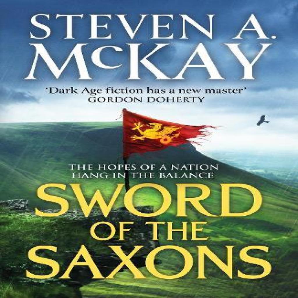 Sword of the Saxons by Steven A. McKay Paperback Book 9781804366127