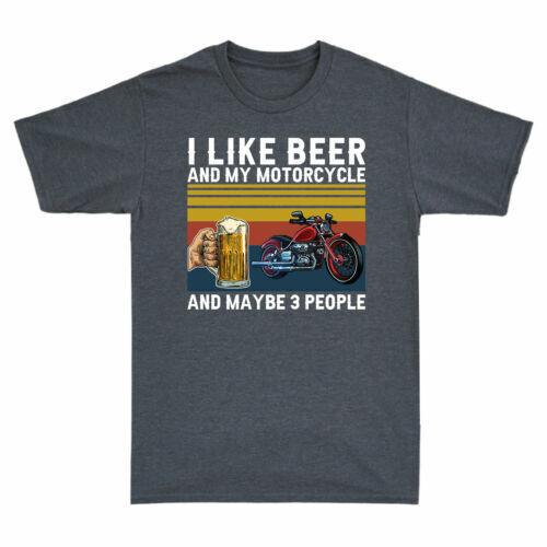 I Like Beer And My Motorcycle And Maybe 3 People Vintage Men Cotton T-shirt XXXXL