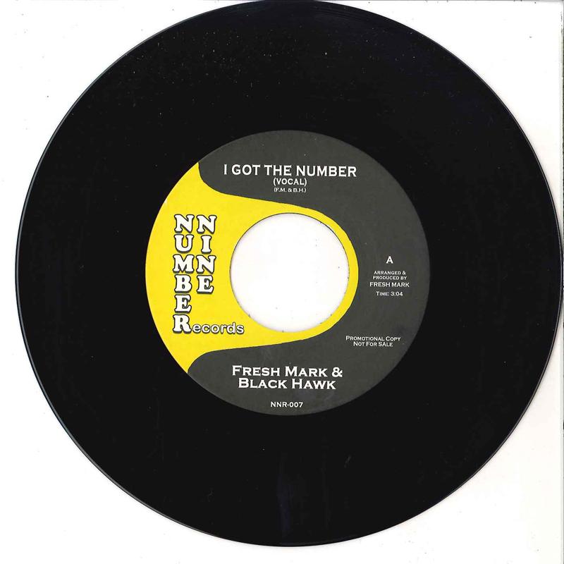 

7inch Record FRESH MARK BLACK HAWK BLACK HAW I Got The Number NNR007PROMO NINE NUMBER 2007 Unknown Pop Used