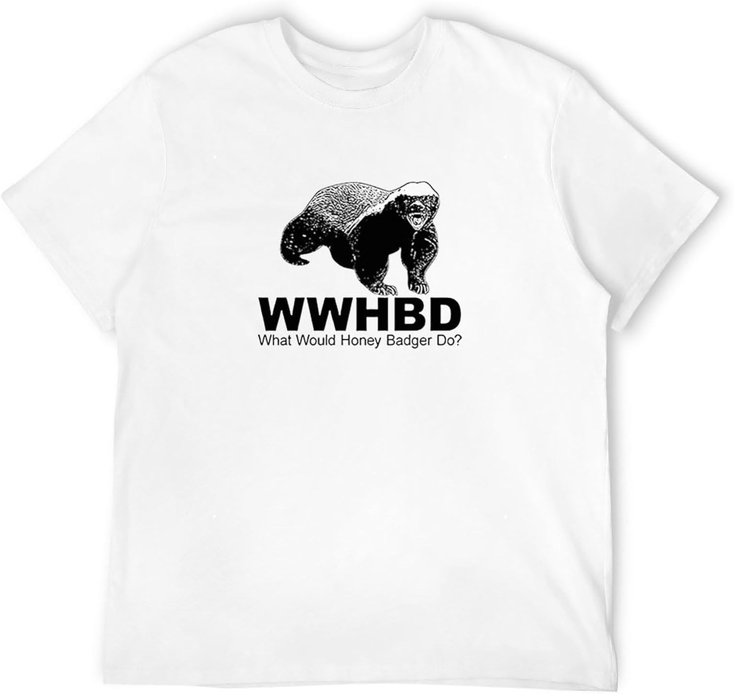 Men s What Would Honey Badger Do Funny Joke T Shirt White 4XL