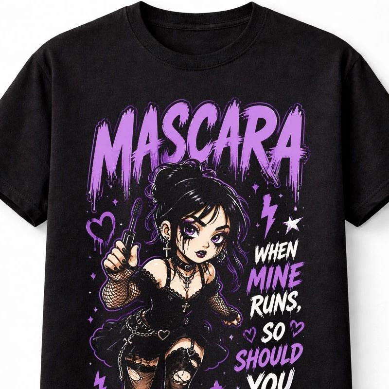 Mascara When Mine Runs So Should You Gothic Anime Girl Unisex TShirt S