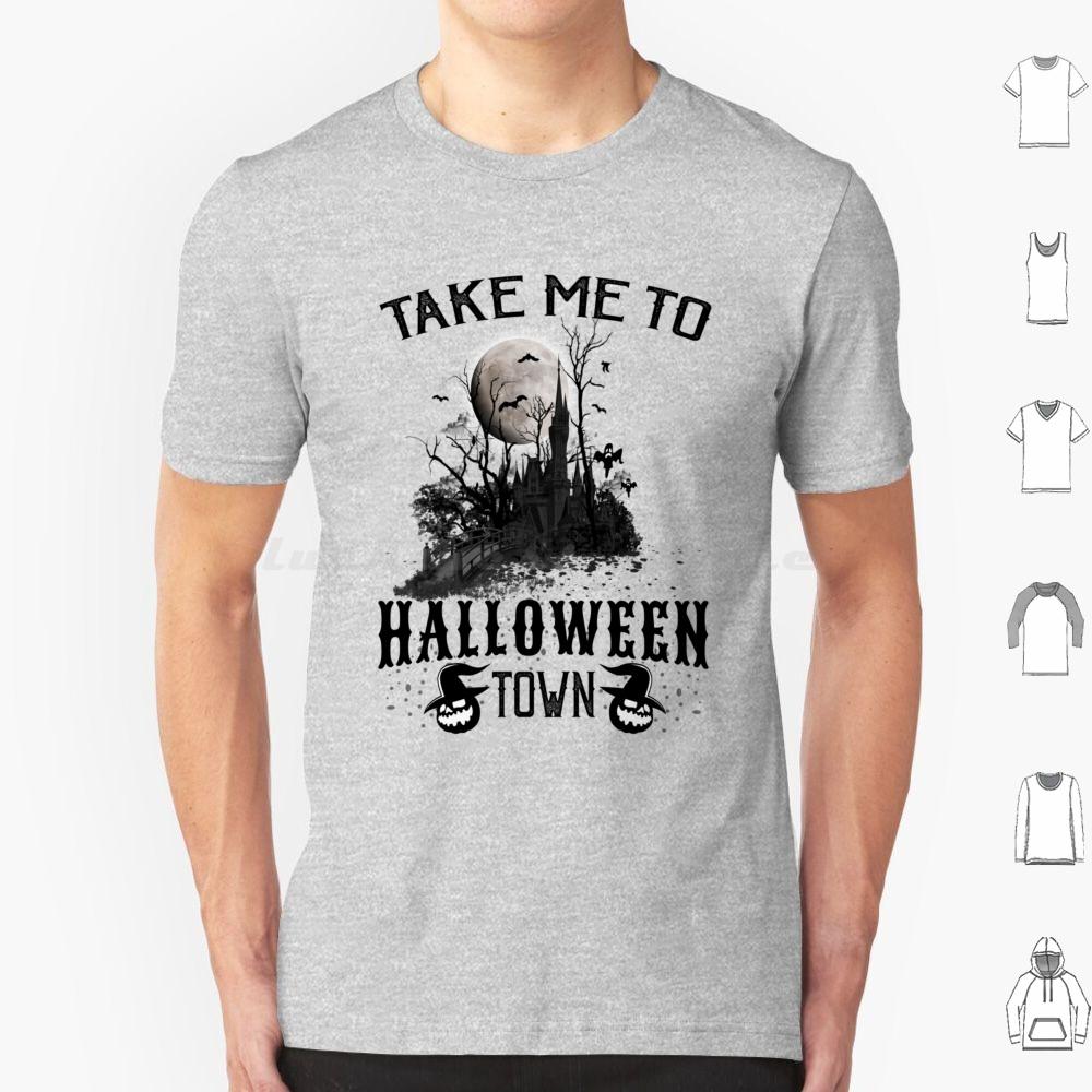 Take Me To Halloweentown T Shirt Men Women Kids 6xl Halloweentown Halloweentown University Halloween Halloweentown And Chill