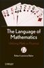 The The Language of Mathematics : Utilizing Math In Practice Book