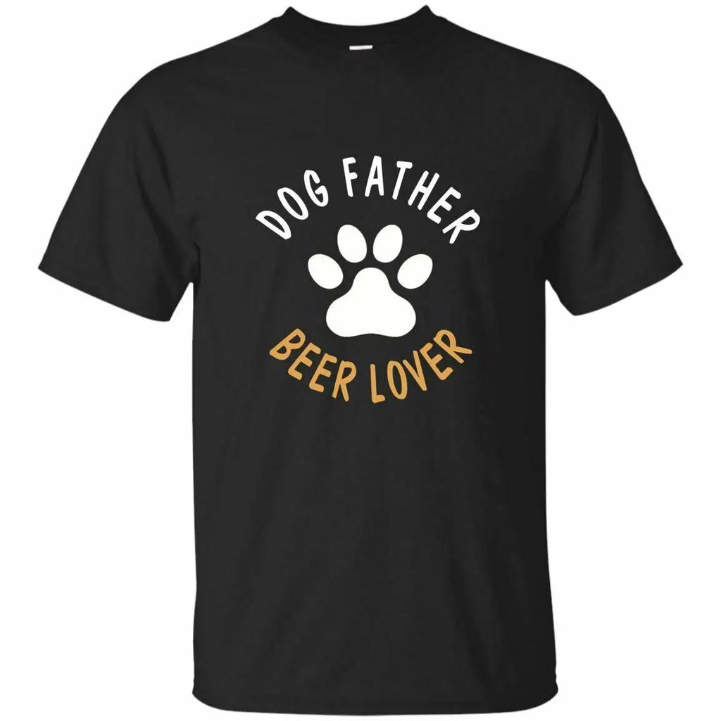 Dog Father Beer Lover Funny Dog Dad Pet Owner TShirt 100 Cotton ONeck Summer Short Sleeve Casual Unisexs Tshirt Size S3XL