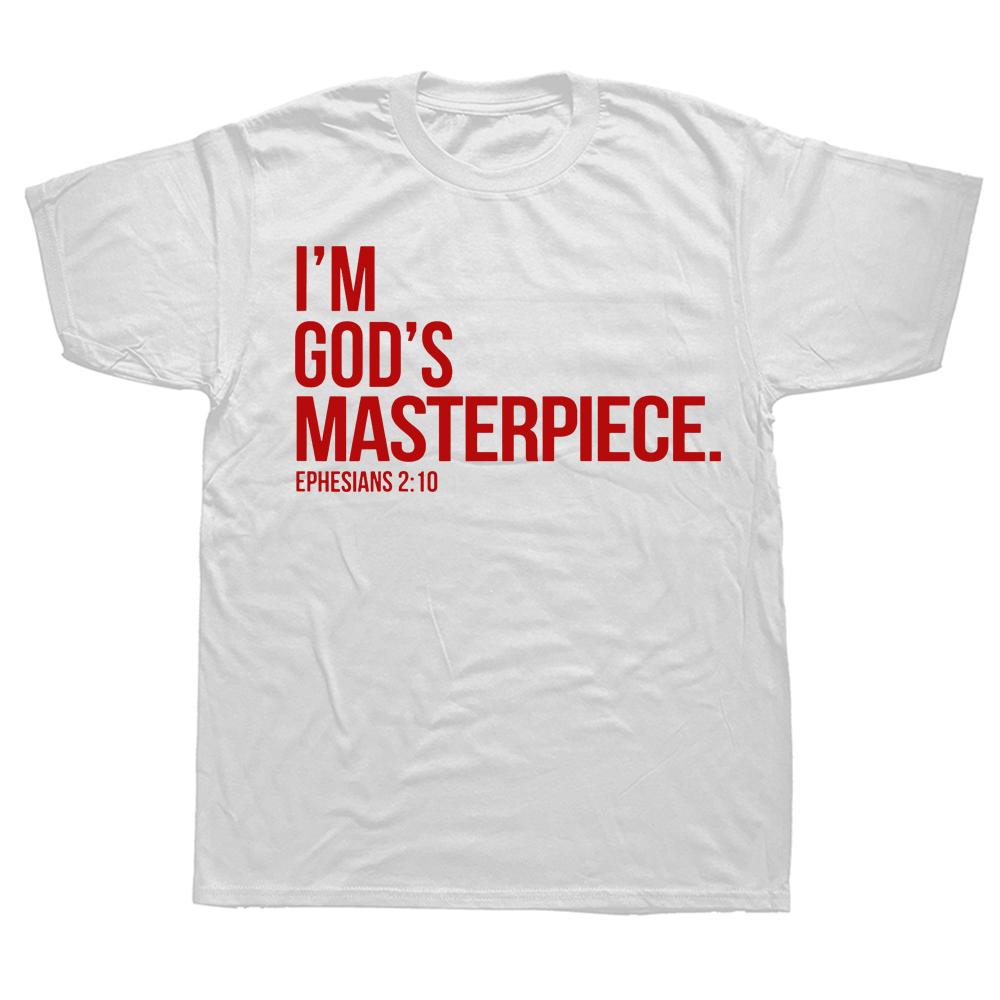 Im Gods Masterpiece Bible Scripture Christian T Shirts Cotton Streetwear Short Sleeve Birthday Gifts Summer Style TShirt