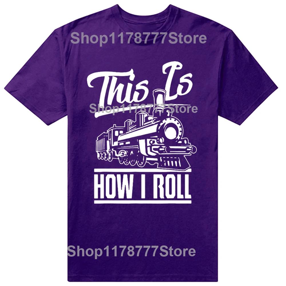 Vtipné Takto to rozjíždím Strojvedoucí Milovníci železnice Trička Narozeninové dárky Letní tričko Grafické Streetwear Krátký rukáv