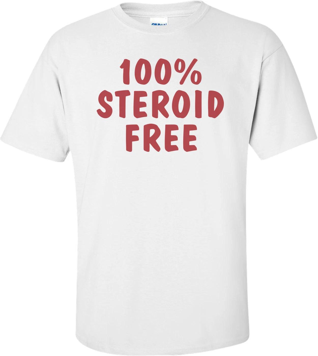 100% Steroid Free T-shirt 3XL