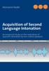 The Acquisition of Second Language Intonation : An Empirical Study On the Realization of Spanish Intonation by Non-native Speakers Book