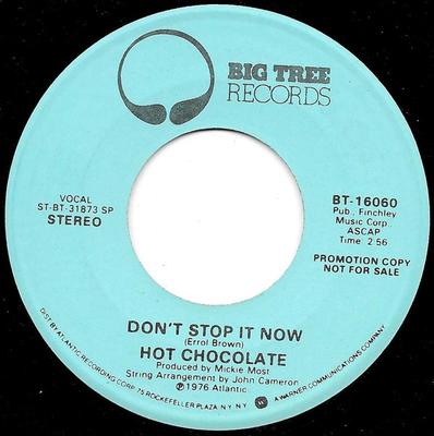 7inch Record HOT CHOCOLATE - Don't Stop It Now BT16060PROMO Big Tree Record 1976 US Dance & Electronica Used