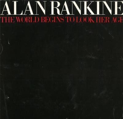 LP Record ALAN RANKINE - The World Begins To Look Her Age TWI672 Les Disques Du  1986 Belgium Dance & Electronica Used