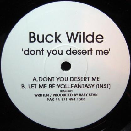 

10inch Record BUCK WILDE - Dont You Desert Me TRAN003 RANS 1996 UK Dance & Electronica Used