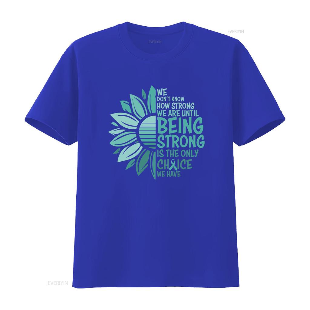 Strong Choice Teal Awareness T Shirt PTSD Survivor Cancer Support Ovarian Patient Ribbon Clothing Cervical vintage Washed