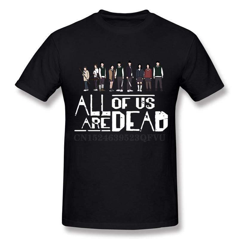 All of Us Are Dead Ny T-skjorte Menn Mote 100% Bomull Koreansk Film T-skjorte Kvinner Menn Unisex Morsomme T-skjorter Gratis Frakt cm black