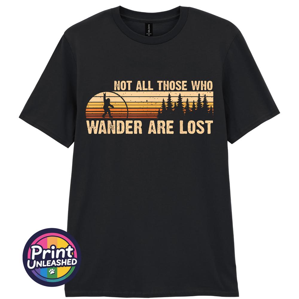 Not All Who Wander Are Lost TShirt Bigfoot Rock Out Top Outdoor Adventure Tee