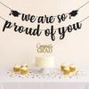 We Are So Proud of You Banner – Black Glitter Graduation Decorations 2025, Pre-Strung Congrats Grad Banner for College, High School, Senior Party,