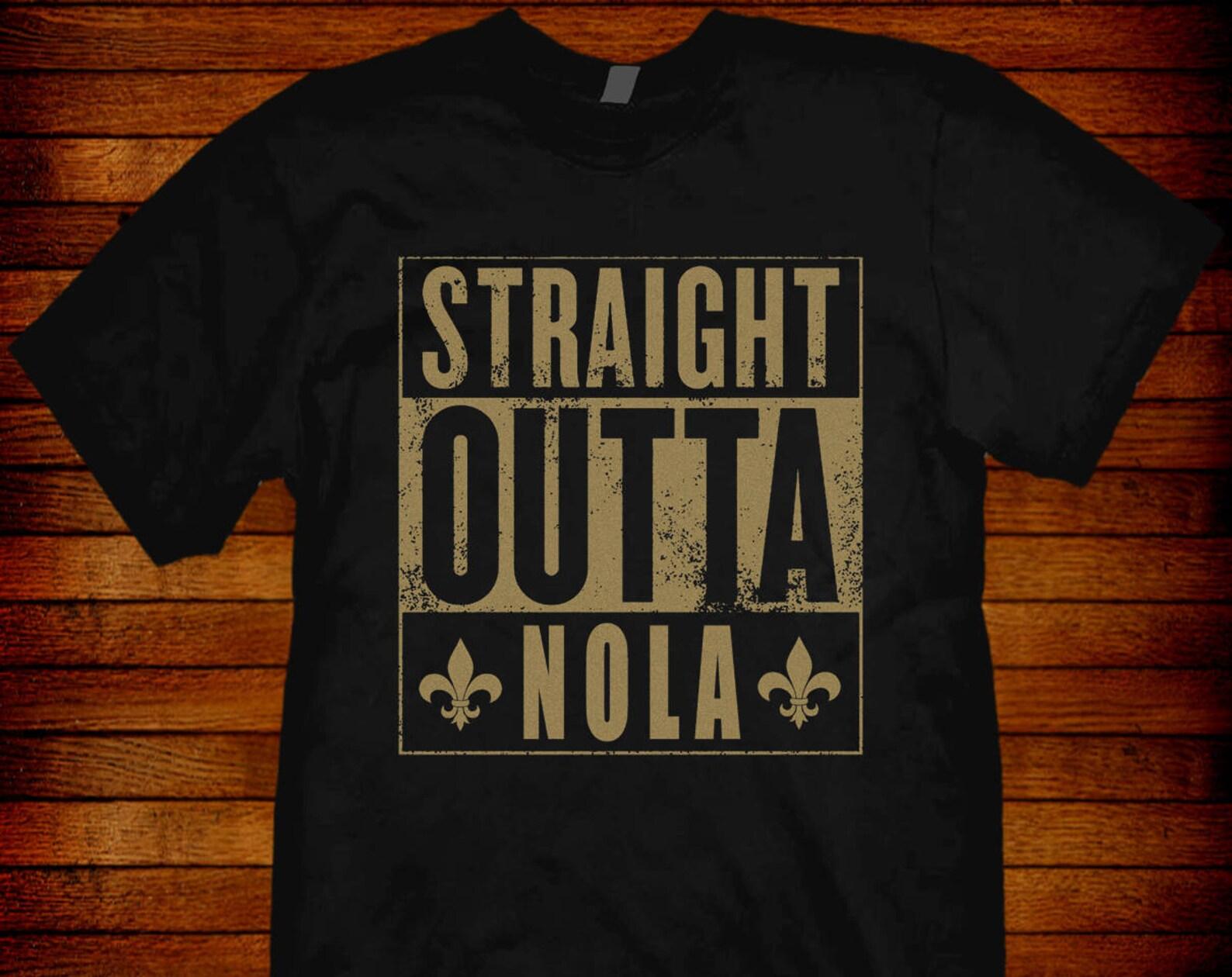 Straight Outta Nola T shirt - New Orleans Fleur-de-lis Tee S