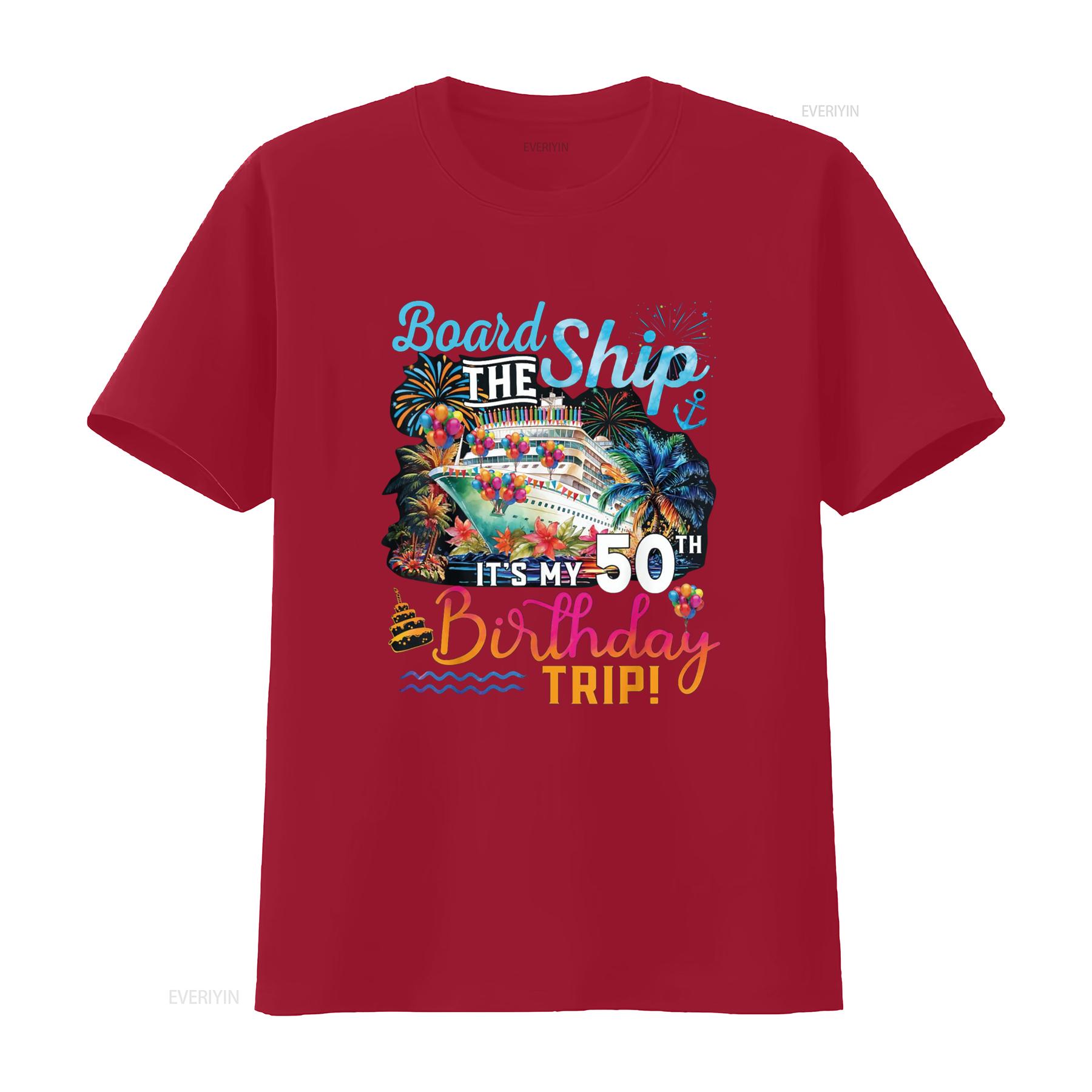 

Board The Ship It s My 50th Birthday Trip Cruise T Shirt vintage Washed Soft Top For Everyday Wear Stylish Stretched Versatile S