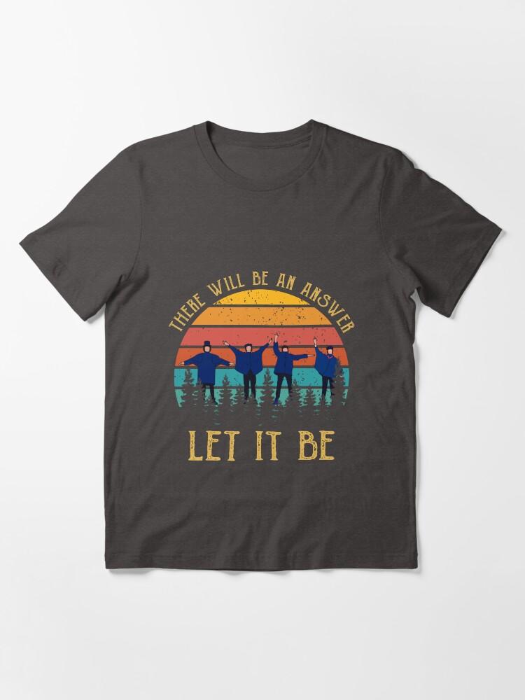 John Lennon Vintage There Will Be An Answer Let It Be Essential T-Shirt