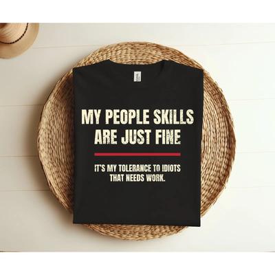 My People Skills Are Just Fine Sarcastic Funny T Shirt Adult Humor For Friends Family Vintage Washed Homme Graphic Breathable