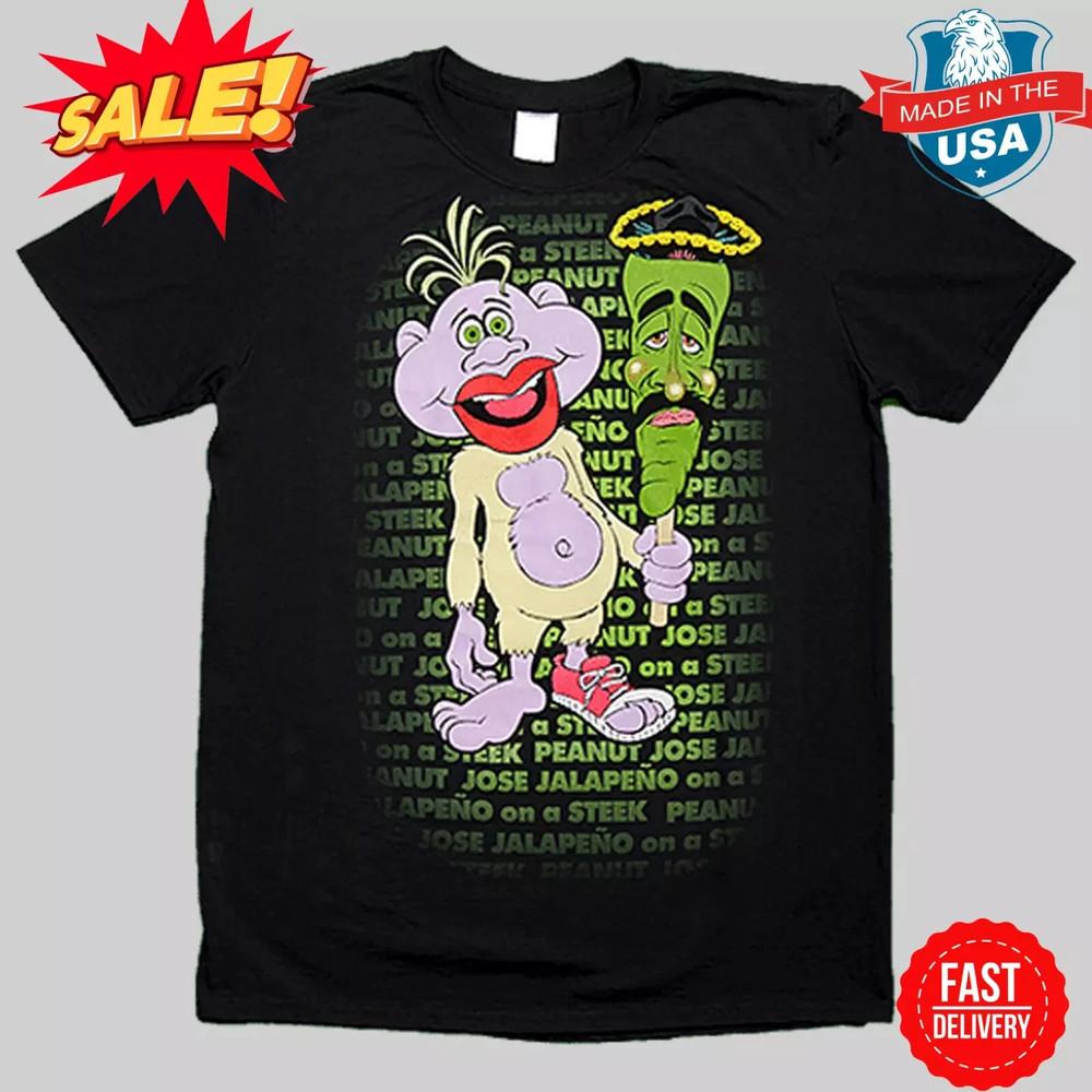 

Jeff Dunham Peanut and Jose Jalapeno on a STEEK T Shirt Full Size S-5XL Unisex T-Shirt S