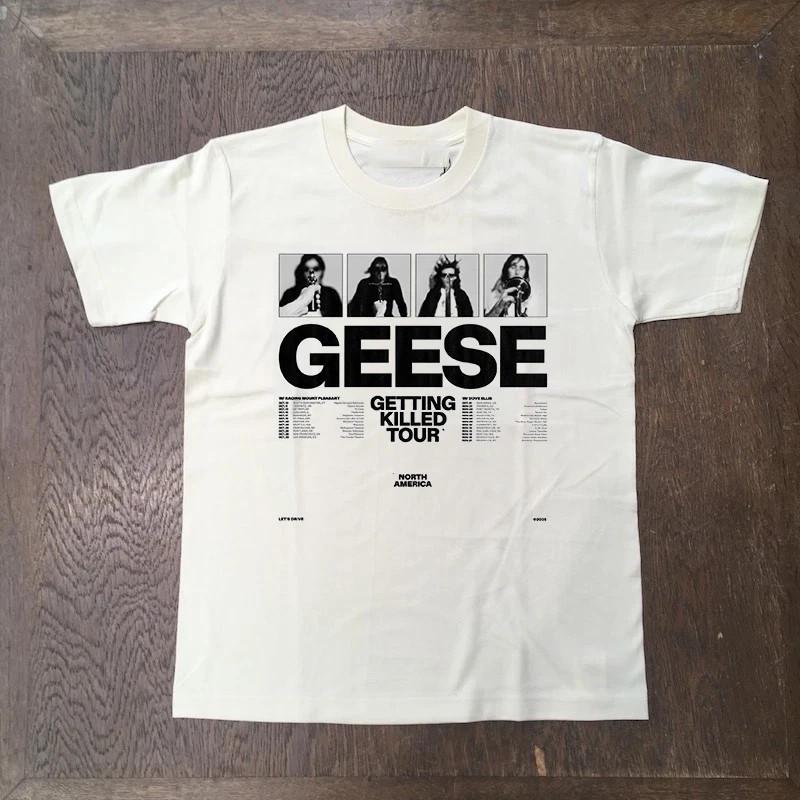

Geese Band THE GETTING KILLED TOUR Cotton T Shirt Full Size S5XL S350 Unisex T-Shirt XXXXL