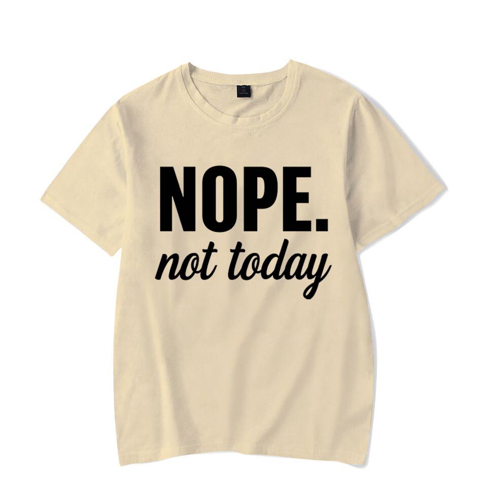 Funny Nope Not Today Letter Print T-shirts Women Summer Casual Short Sleeved T-shirts Round Neck Tops