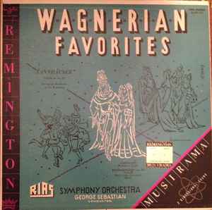 

LP Record RICHARD WAGNER , RIAS SYMPHONIE-ORC - Wagnerian Favorites R199174 Remington 1953 US Classical Used