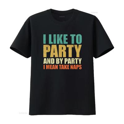 I Like To Party And By Mean Take Naps Retro T Shirt Vintage Washed Casual Slightly Comfortable Homme Soft Graphic Fashion