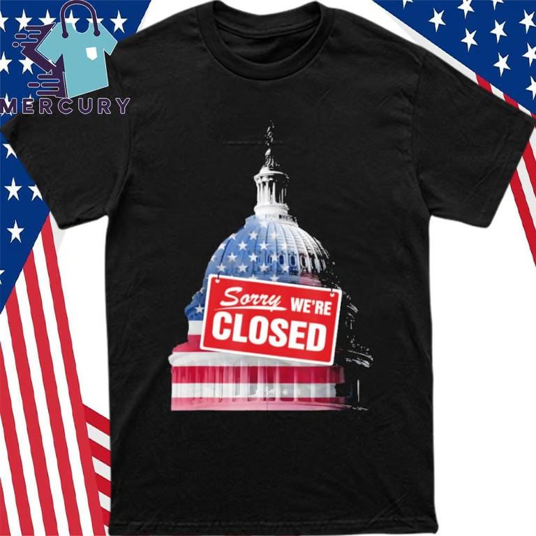 Sorry We’re Closed Government Shutdown Survivor T-Shirt Unisex T-Shirt XL