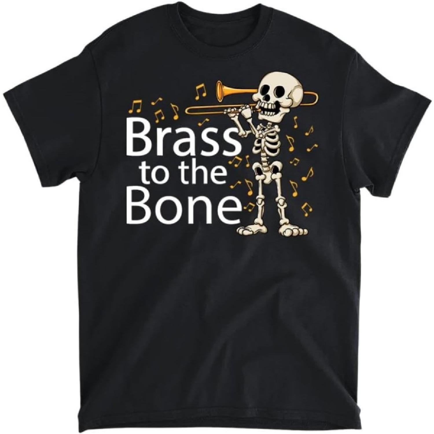 

Brass to The Bone - Trombone Marching Band T-Shirt, Long Sleeve Shirt, Sweatshirt, Hoodie Unisex Adult Size Made in Canada XXXXXL різнокольоровий