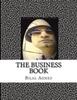 The The Business Book : A Guide for Entrepreneurs: Working with Startup Incubators Book