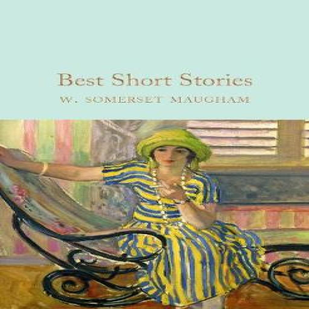 Best Short Stories by W Somerset Maugham Hardback Book 9781509843992