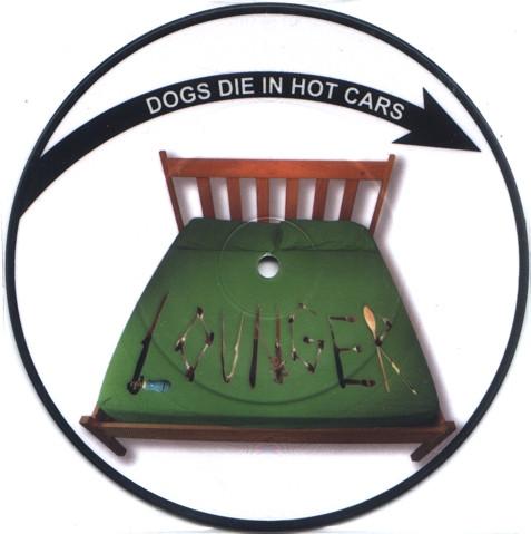 

7inch Record DOGS DIE IN HOT CARS - Lounger VVR5028217 V2 2004 UK Rock Used