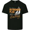 RetireUnisext Plan Sailing Sailor Boat Funny Unisexs Light Cotton TShirt