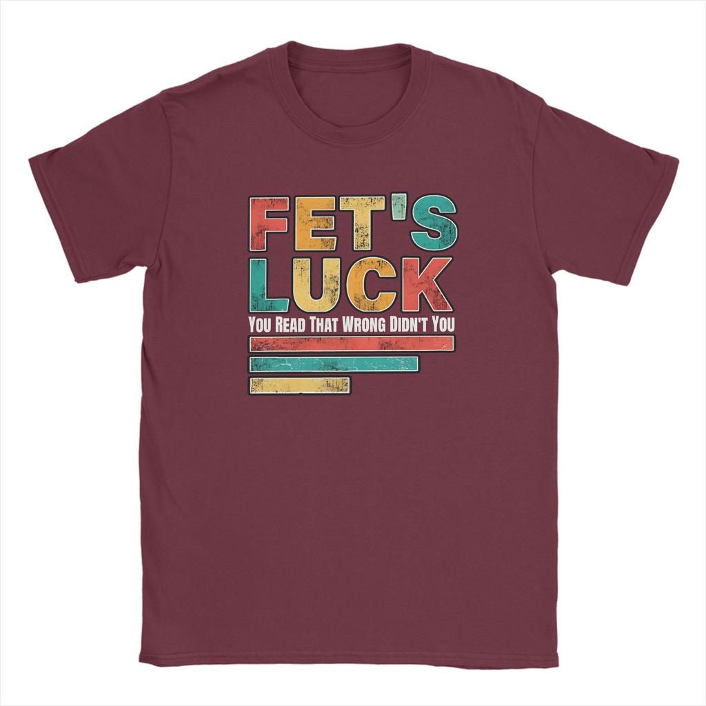 Fets Luck You Read That Wrong Unisexs T Shirts  Novelty Tees Short Sleeve Crew Neck TShirts Cotton Printed Clothes