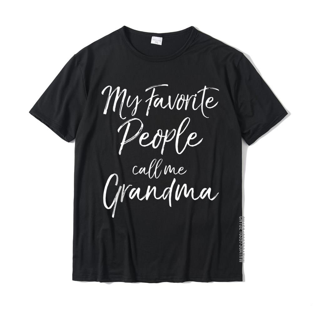 

Grandmother Gift Women s My Favorite People Call Me Grandma Design Tees Cotton Mens T Shirts Design Designer 3XL чорний