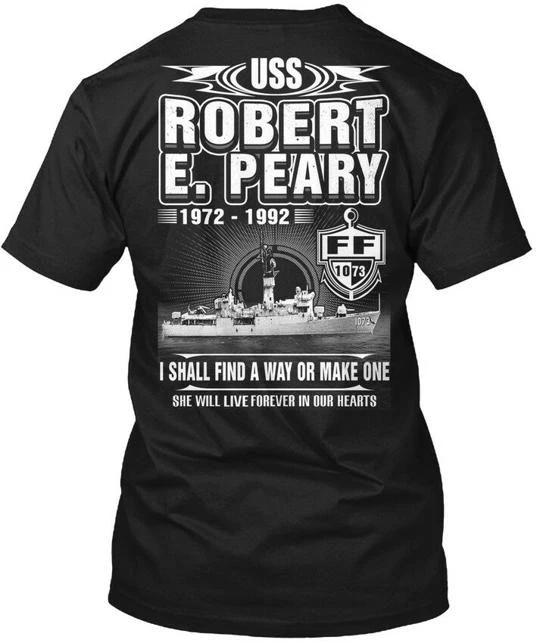 Uss Robert E Peary Ff-1073 Ff 1073 1972-1992 I T shirt Made in USA S to 5XL S