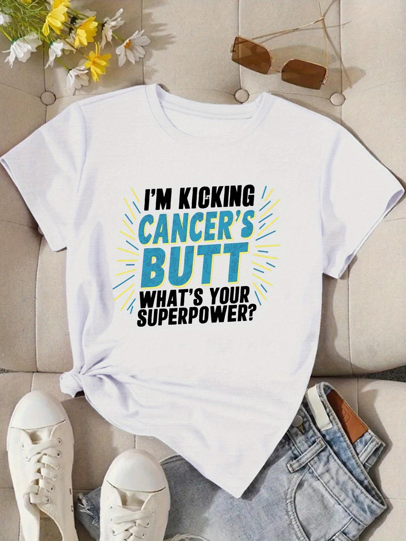 Cancer Warrior I m Kicking Cancer s Butt T-shirt M