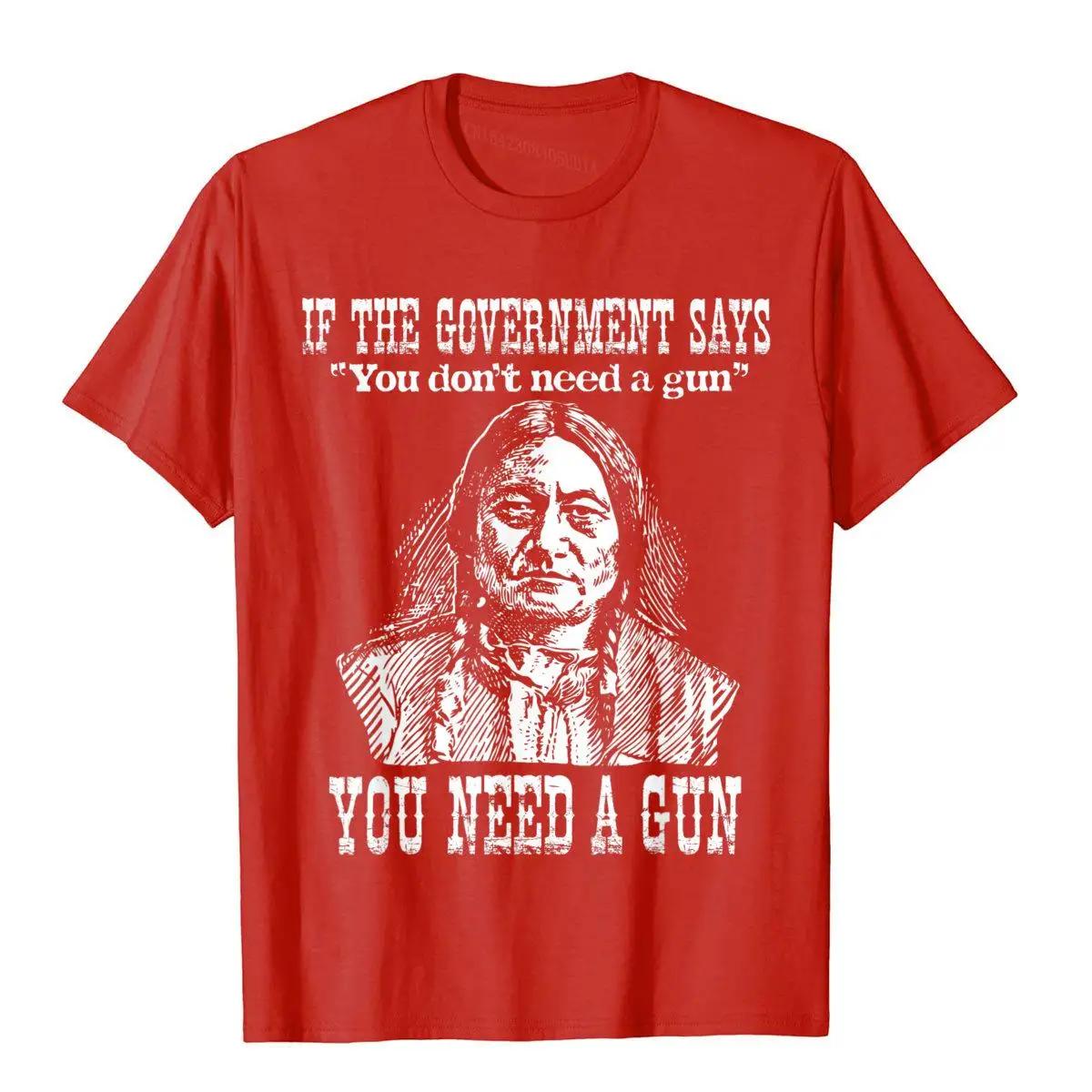 

You Need A Gun Sitting Bull Shirt Pro-2nd Amendment T-Shirt Бавовняні топи Трійники для дорослих Індивідуальні верхні футболки з принтом у стилі ретро XXXXXL коричневий