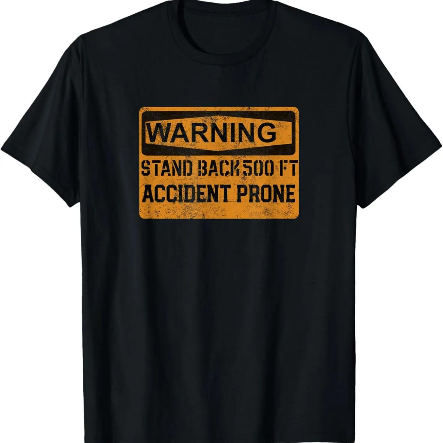 

Warning Accident Prone Stand Back 500 Ft Distressed Shirt T-Shirt S чёрный