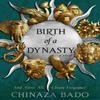 Birth of a Dynasty by Chinaza Bado Hardback Book 9780008697624