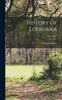 Kniha History of Louisiana; Volume 1